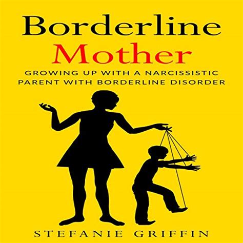 The thing that bothers me is how you slam your BORDERLINE mother. . Borderline mother stories